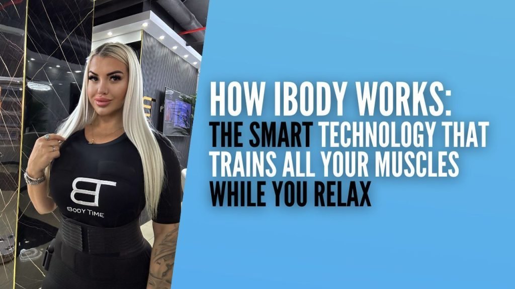 How iBody Works The Smart Technology That Trains All Your Muscles While You Relax in Dubai