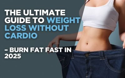 🚫 The Ultimate Guide to Weight Loss Without Cardio – Burn Fat Fast in 2025 Without Breaking a Sweat